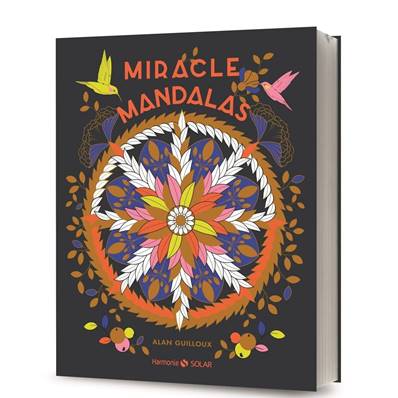 Miracle Mandalas - Alan Guilloux