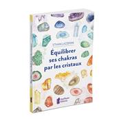 Equilibrer ses Chakras par les Cristaux - Ethan Lazzerini